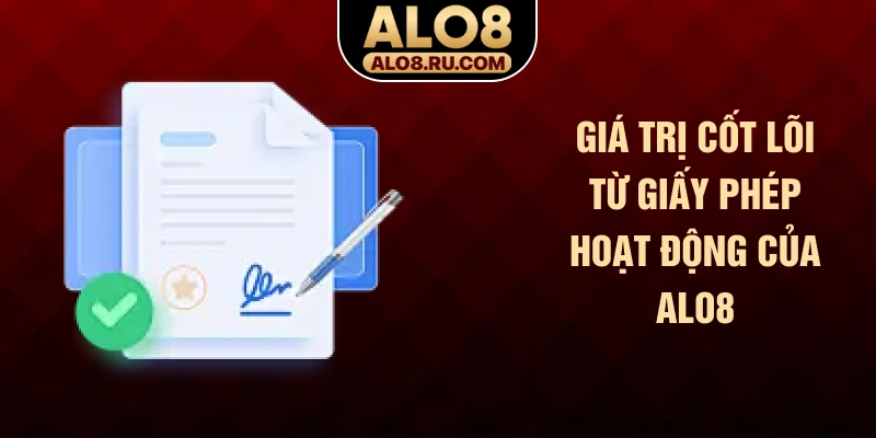 Giá trị cốt lõi từ giấy phép hoạt động của ALO8
