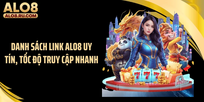 Danh sách link ALO8 uy tín, tốc độ truy cập nhanh