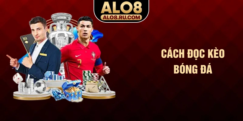 Cách đọc kèo bóng đá