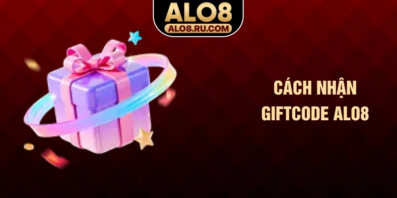 Cách nhận giftcode ALO8